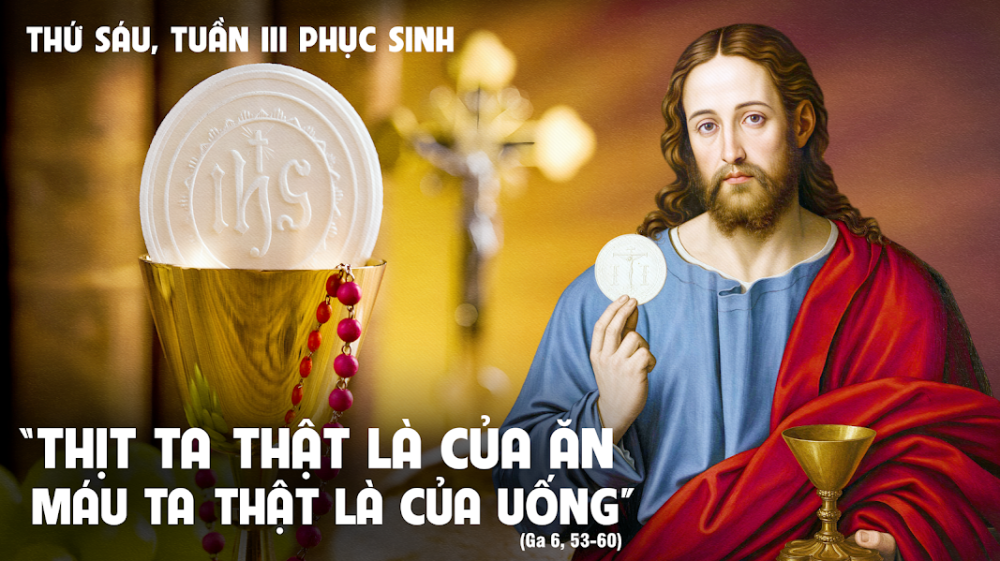 Thứ Sáu Tuần III Mùa Phục Sinh : Thứ Sáu Tuần III Mùa Phục Sinh