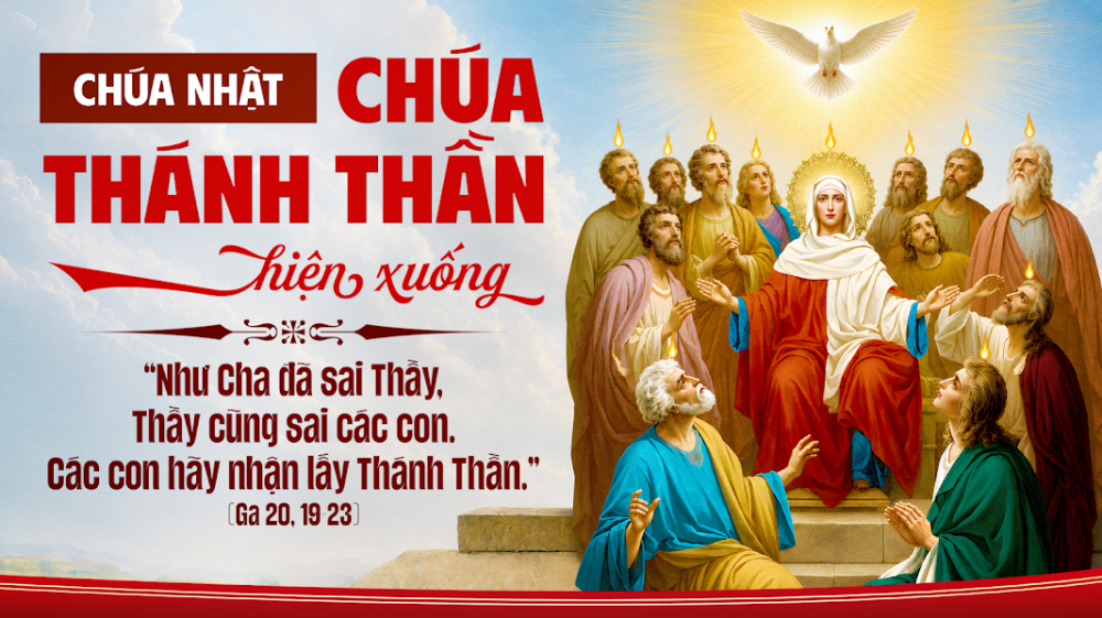 CHÚA NHẬT: CHÚA THÁNH THẦN HIỆN XUỐNG