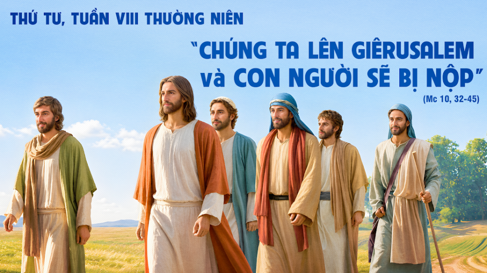 Thứ Tư Tuần VIII TN : SỰ CAO CẢ CỦA CON ĐƯỜNG PHỤC VỤ
