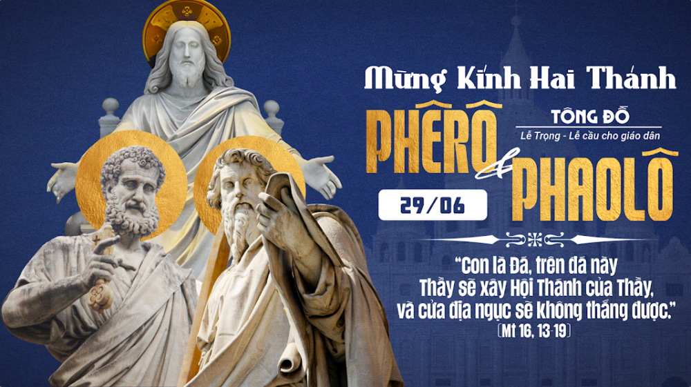 THỨ HAI Tuần XIII – TN : KÍNH THÁNH PHÊRÔ VÀ THÁNH PHAOLÔ, TÔNG ĐỒ