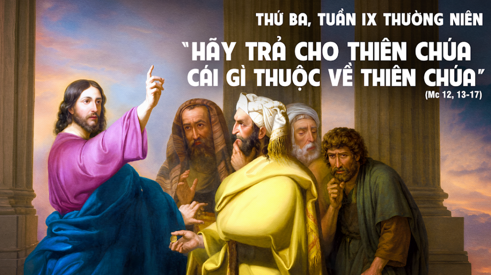 Thứ Ba Tuần IX – TN : SỰ KHÔN NGOAN CỦA THIÊN CHÚA TRONG ĐỜI SỐNG ĐỨC TIN