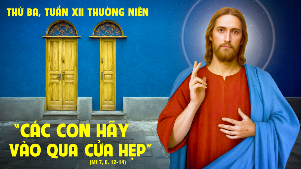 Thứ Ba Tuần XII – TN : CON ĐƯỜNG DẪN ĐẾN SỰ SỐNG