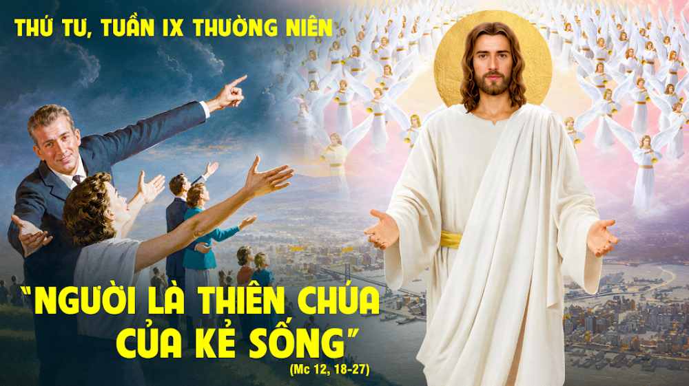 Thứ Tư Tuần IX – TN : CUỘC SỐNG MỚI TRONG ÁNH SÁNG PHỤC SINH
