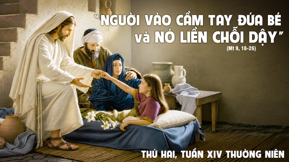 Thứ Hai Tuần XIV – TN : CON BÉ NGỦ CHỨ KHÔNG CHẾT ĐÂU