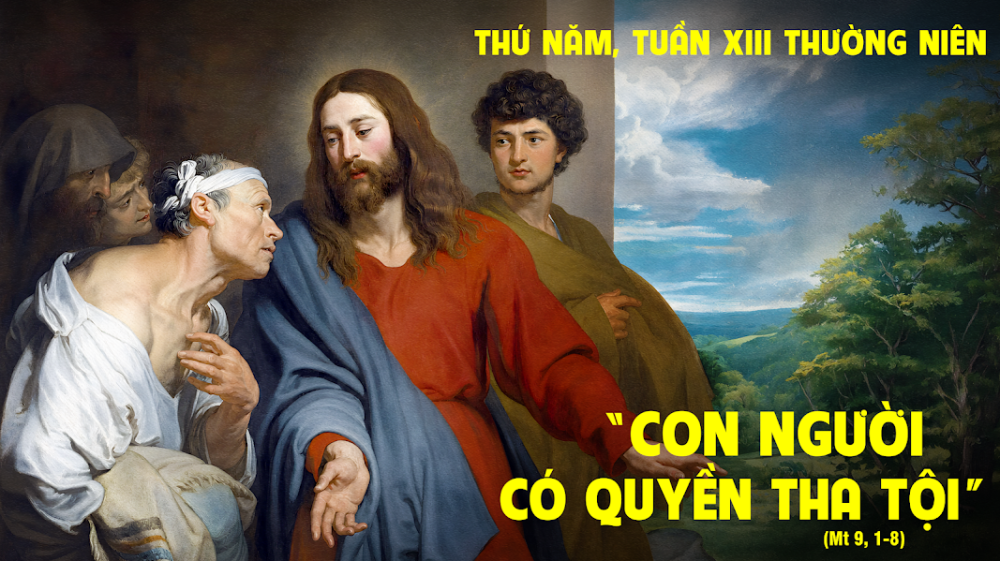 Thứ Năm Tuần XIII – TN : Thiên Chúa đã ban cho loài người được quyền năng như thế.