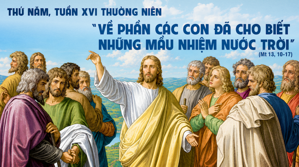 Thứ Năm Tuần XVI – TN : Mầu nhiệm nước trời được ban cho anh em