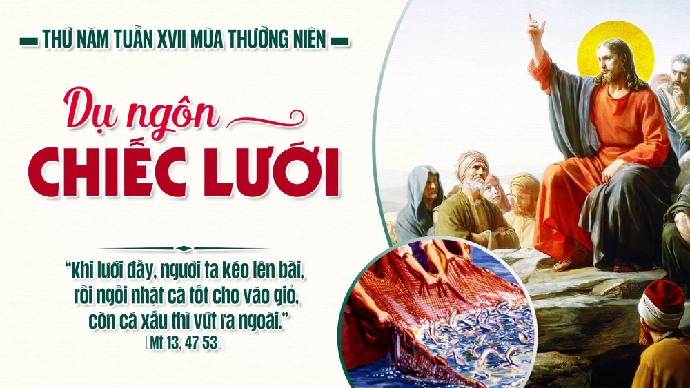 Thứ Năm Tuần XVII TN : Chiếc lưới của lòng thương xót và sự công thẳng
