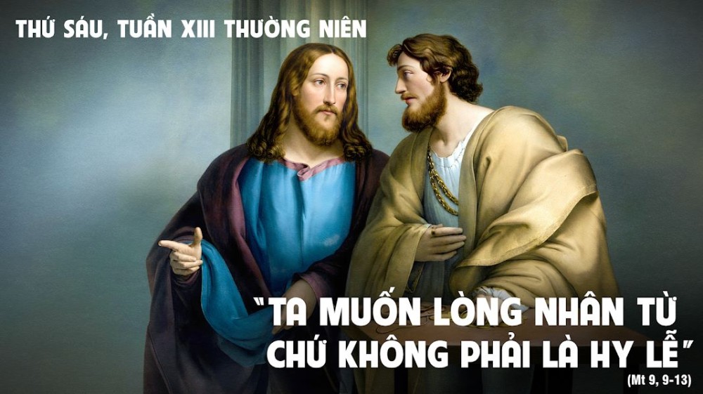 Thứ Sáu Tuần XIII – TN : ĐỪNG CỨNG LÒNG NỮA, NHƯNG HÃY TIN
