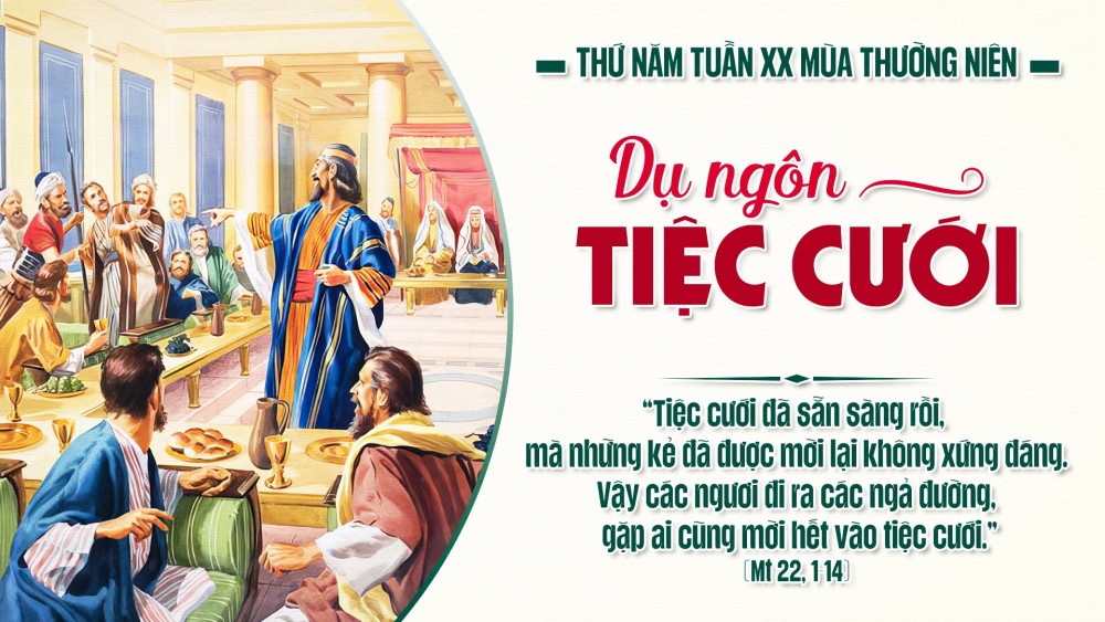 Thứ Năm Tuần XX TN : Hãy mặc lấy chiếc áo tình yêu trong tiệc cưới nước trời