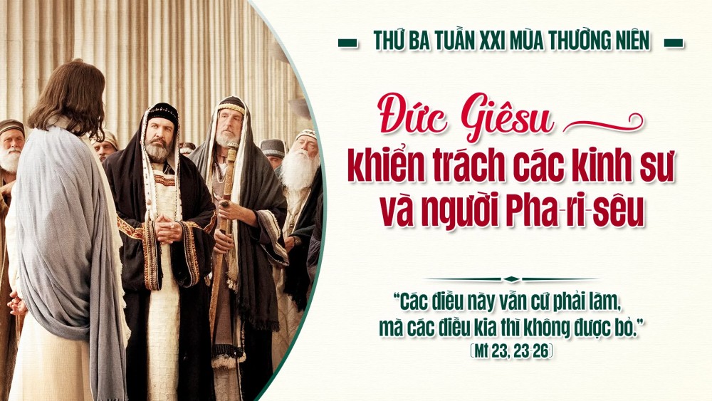 Thứ Ba Tuần XXI TN : Công lý, lòng nhân và thành tín