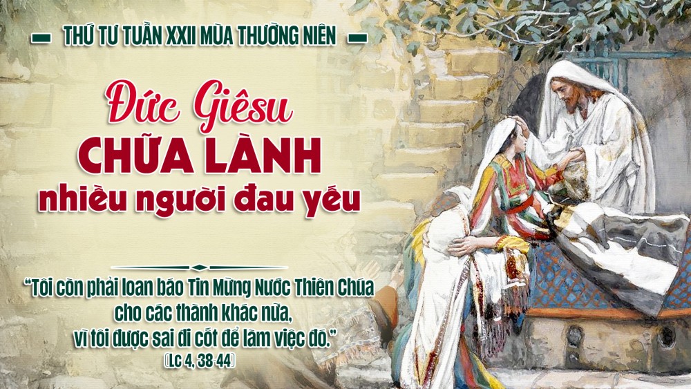 Thứ Tư Tuần XXII TN : Phục vụ là thước đo của sự chữa lành