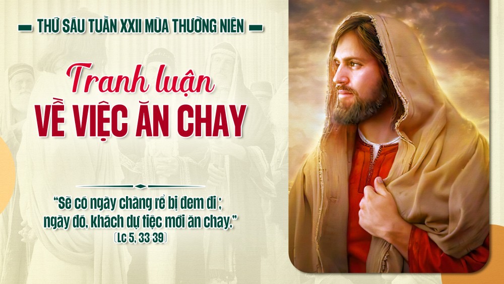 Thứ Sáu Tuần XXII TN : Rượu mới phải đổ vào bầu da mới