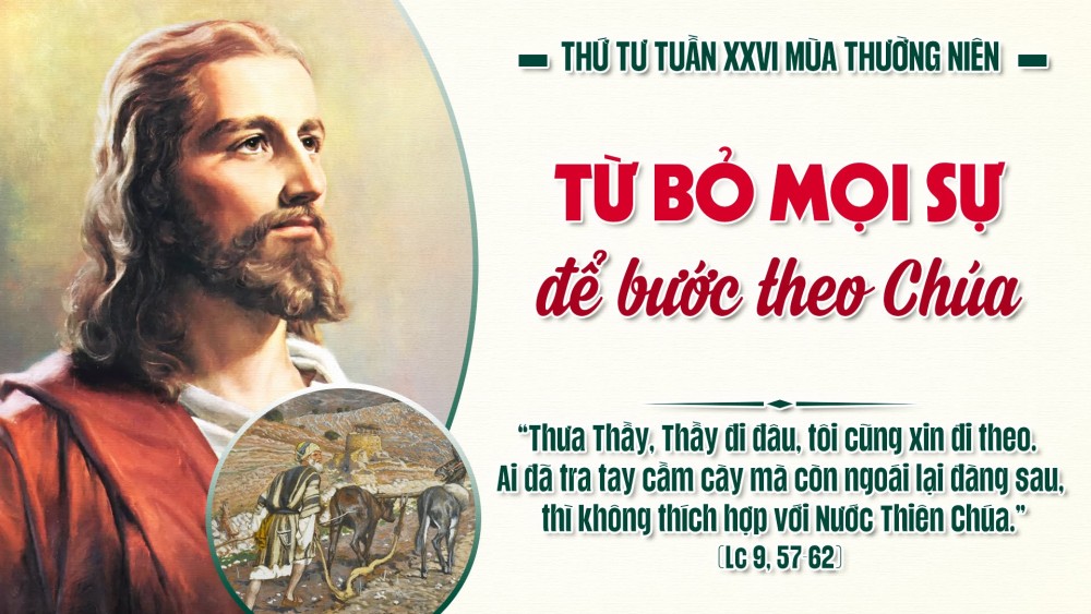 Thứ Tư Tuần XXVI TN : Đi theo Đức Kitô vô điều kiện