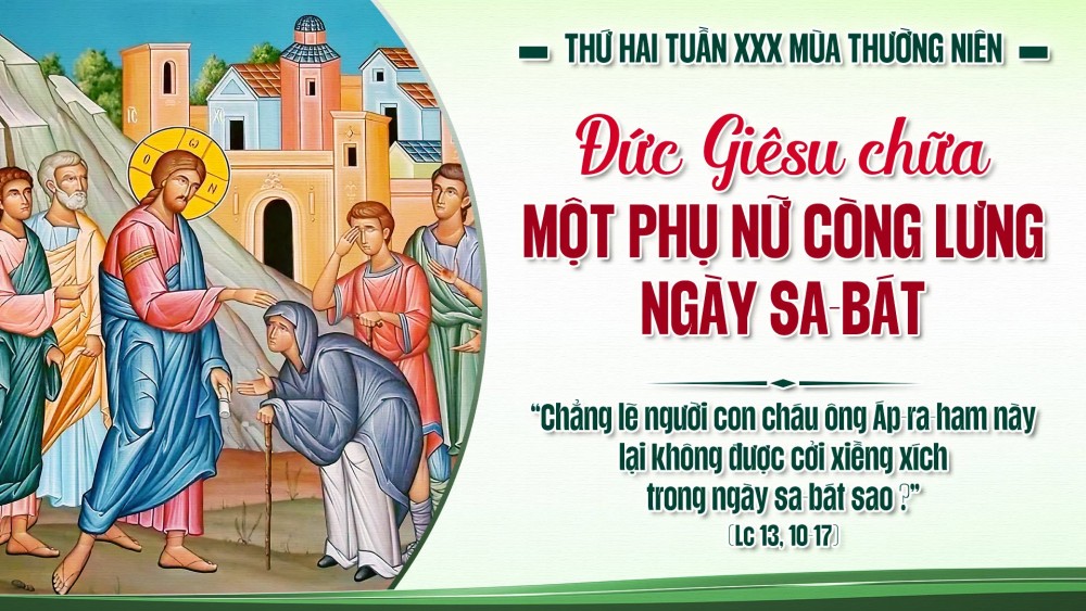 Thứ Hai Tuần XXX TN : Được cởi trói để tôn vinh Thiên Chúa