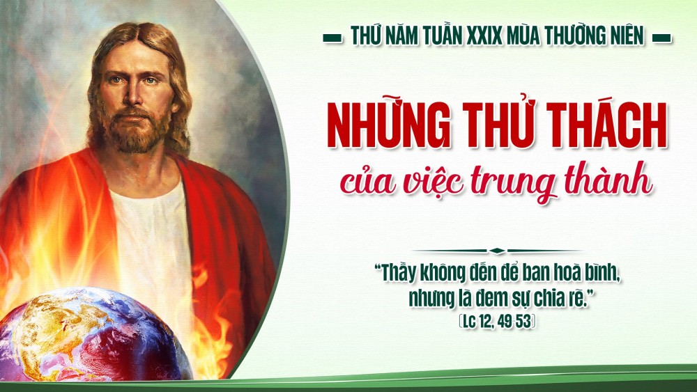 Thứ Năm Tuần XXIX TN : Ngọn lửa của tình yêu và sự dấn thân